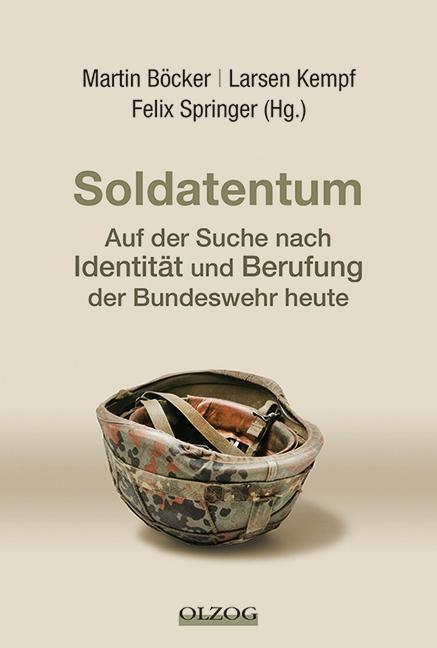 Cover: 9783957680952 | Soldatentum - Auf der Suche nach Identität und Berufung der...