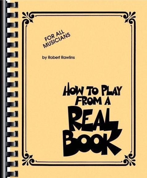 Cover: 884088548186 | How to Play from a Real Book | For All Musicians | Robert Rawlins