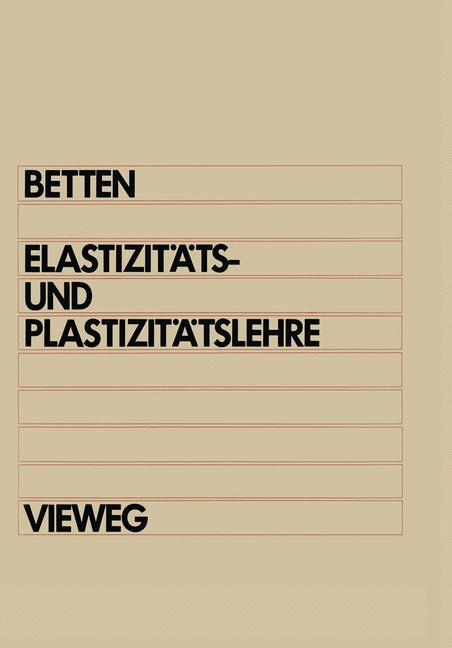 Cover: 9783528130381 | Elastizitäts- und Plastizitätslehre | Josef Betten | Taschenbuch