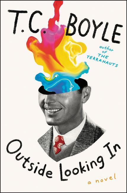 Cover: 9780062882981 | Outside Looking in | T C Boyle | Buch | 400 S. | Englisch | 2019
