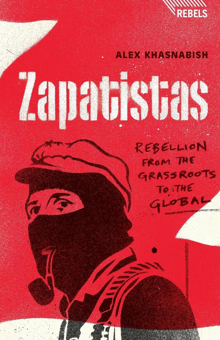 Cover: 9781848132085 | Zapatistas | Alex Khasnabish | Taschenbuch | Paperback | Englisch