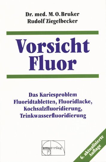 Cover: 9783891890134 | Vorsicht Fluor | Max O. Bruker (u. a.) | Taschenbuch | 490 S. | 2000