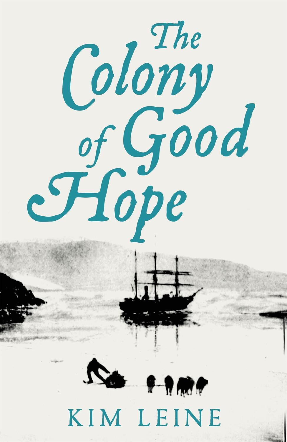 Cover: 9781529014334 | The Colony of Good Hope | Kim Leine | Buch | Gebunden | Englisch