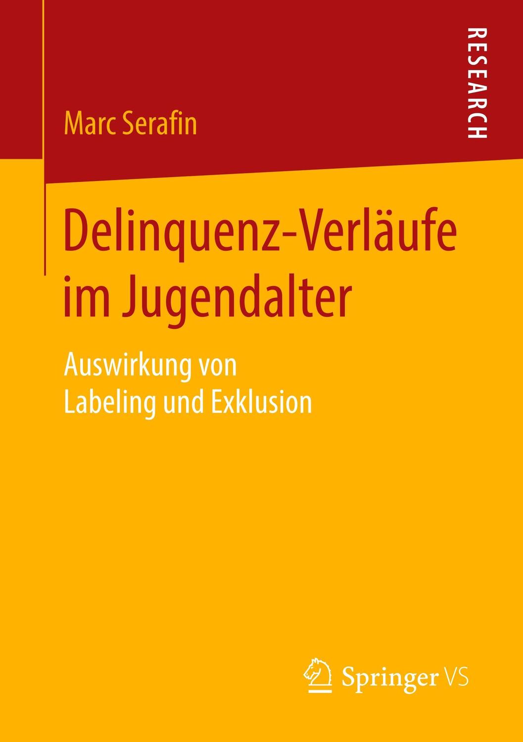 Cover: 9783658212117 | Delinquenz-Verläufe im Jugendalter | Marc Serafin | Taschenbuch