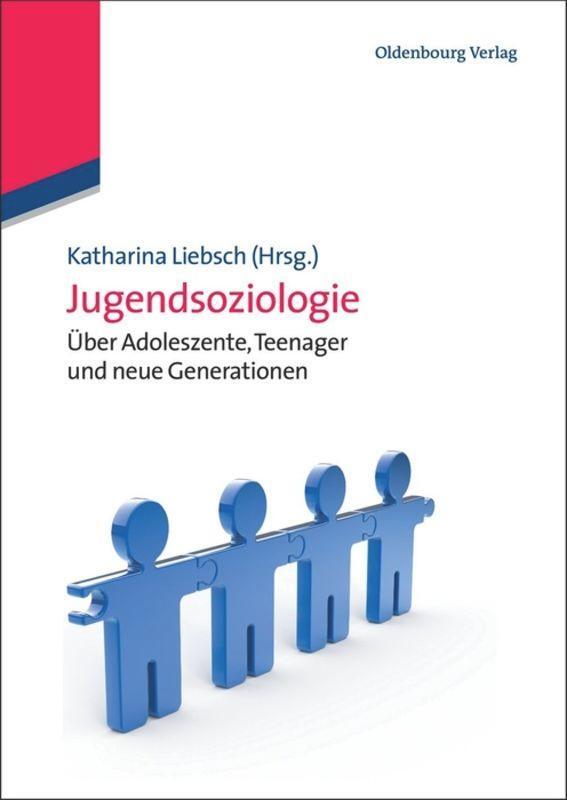 Cover: 9783486591132 | Jugendsoziologie | Über Adoleszente, Teenager und neue Generationen