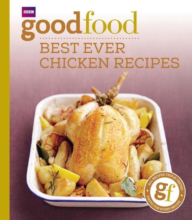 Cover: 9781846074349 | Good Food: Best Ever Chicken Recipes | Triple-tested Recipes | Guides