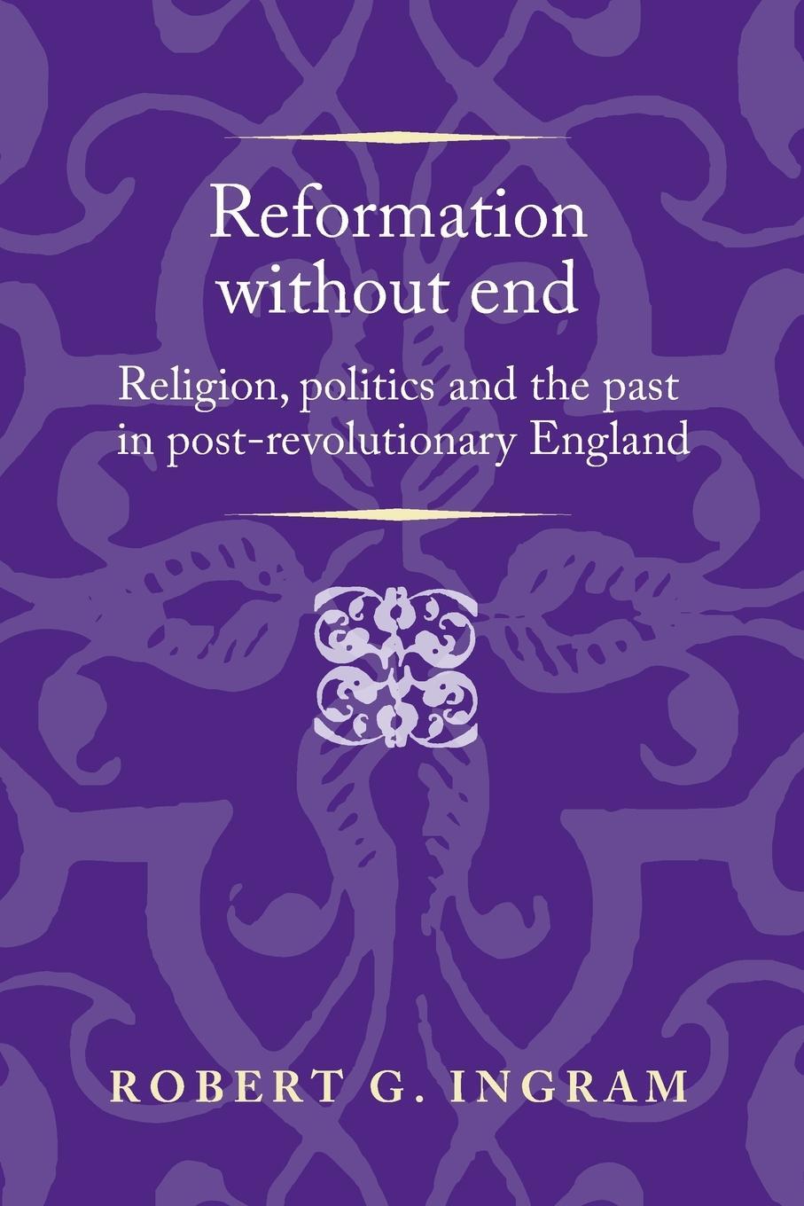 Cover: 9781526143570 | Reformation without end | Robert Ingram | Taschenbuch | Paperback