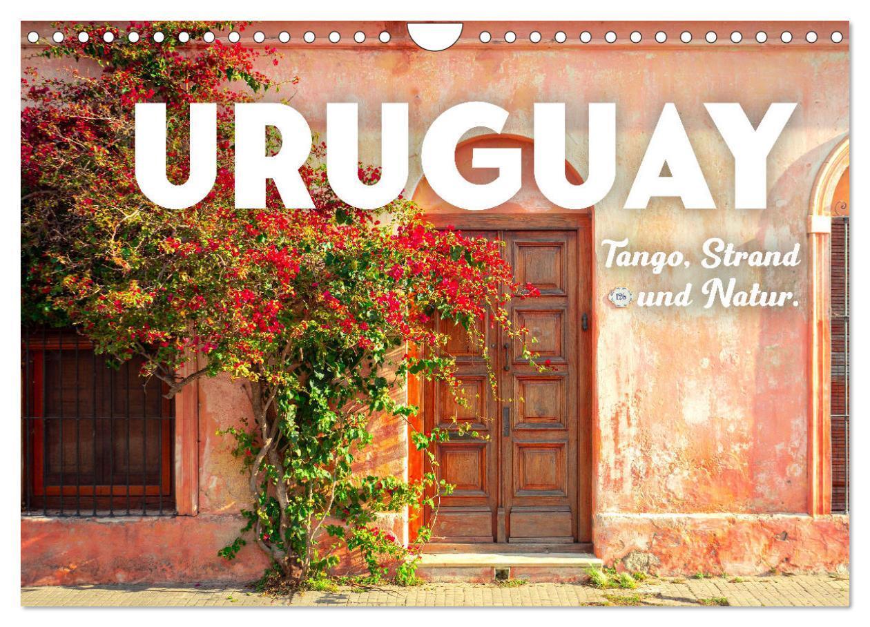 Cover: 9783675654013 | Uruguay - Tango, Strand und Natur. (Wandkalender 2024 DIN A4 quer),...