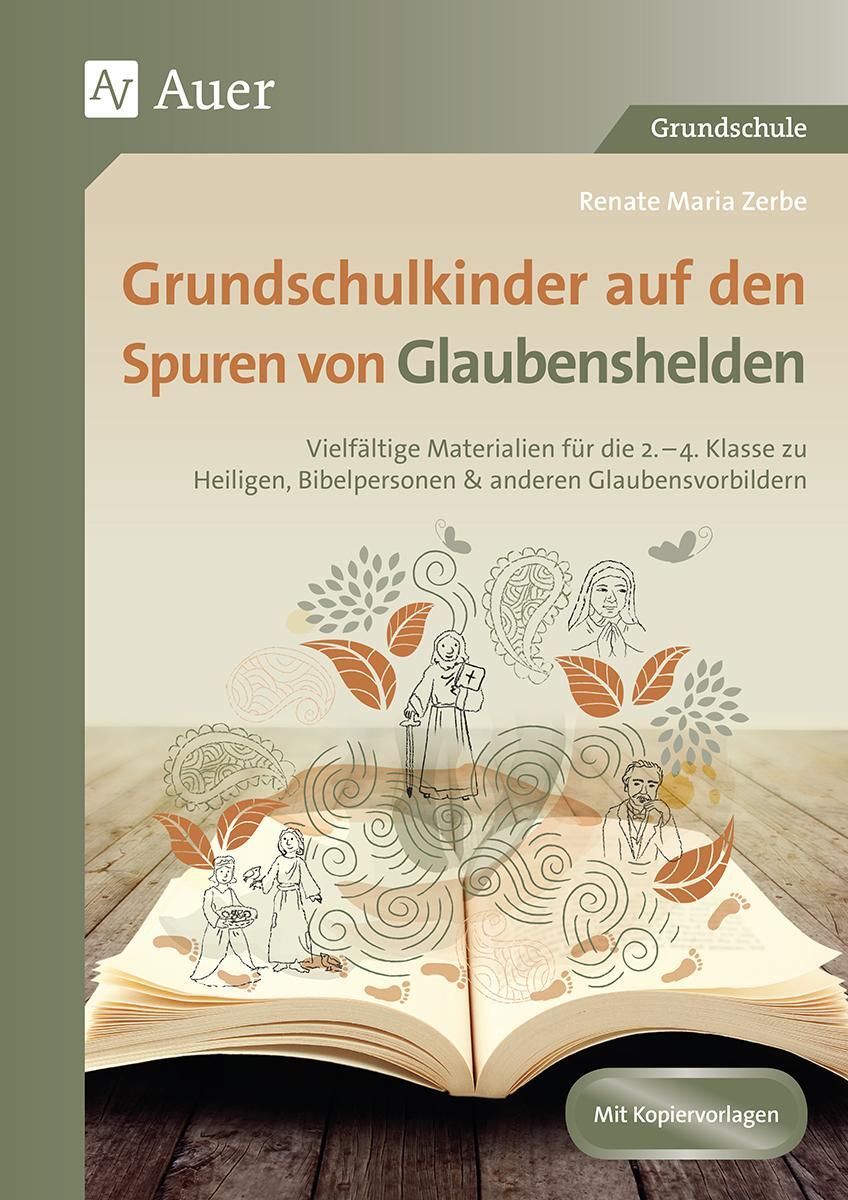 Cover: 9783403083559 | Grundschulkinder auf den Spuren von Glaubenshelden | Zerbe | Broschüre