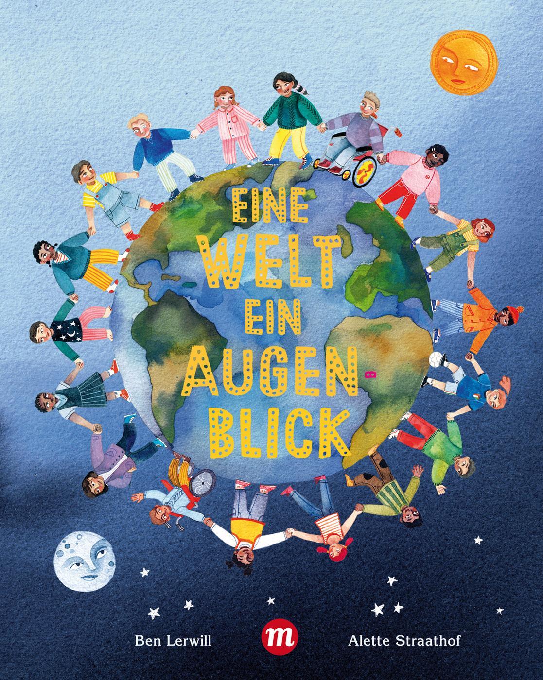 Cover: 9783038762492 | Eine Welt, ein Augenblick | Ben Lerwill | Buch | 40 S. | Deutsch