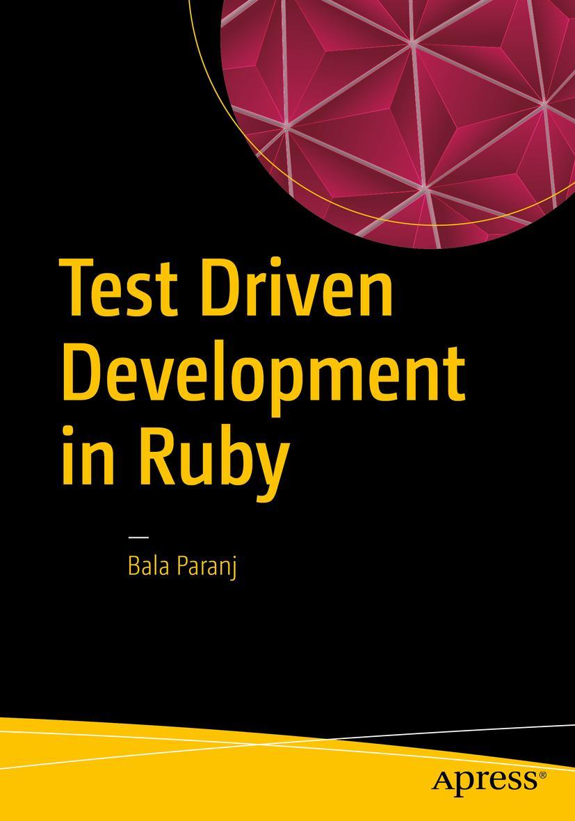 Cover: 9781484226377 | Test Driven Development in Ruby | Bala Paranj | Taschenbuch | xxi