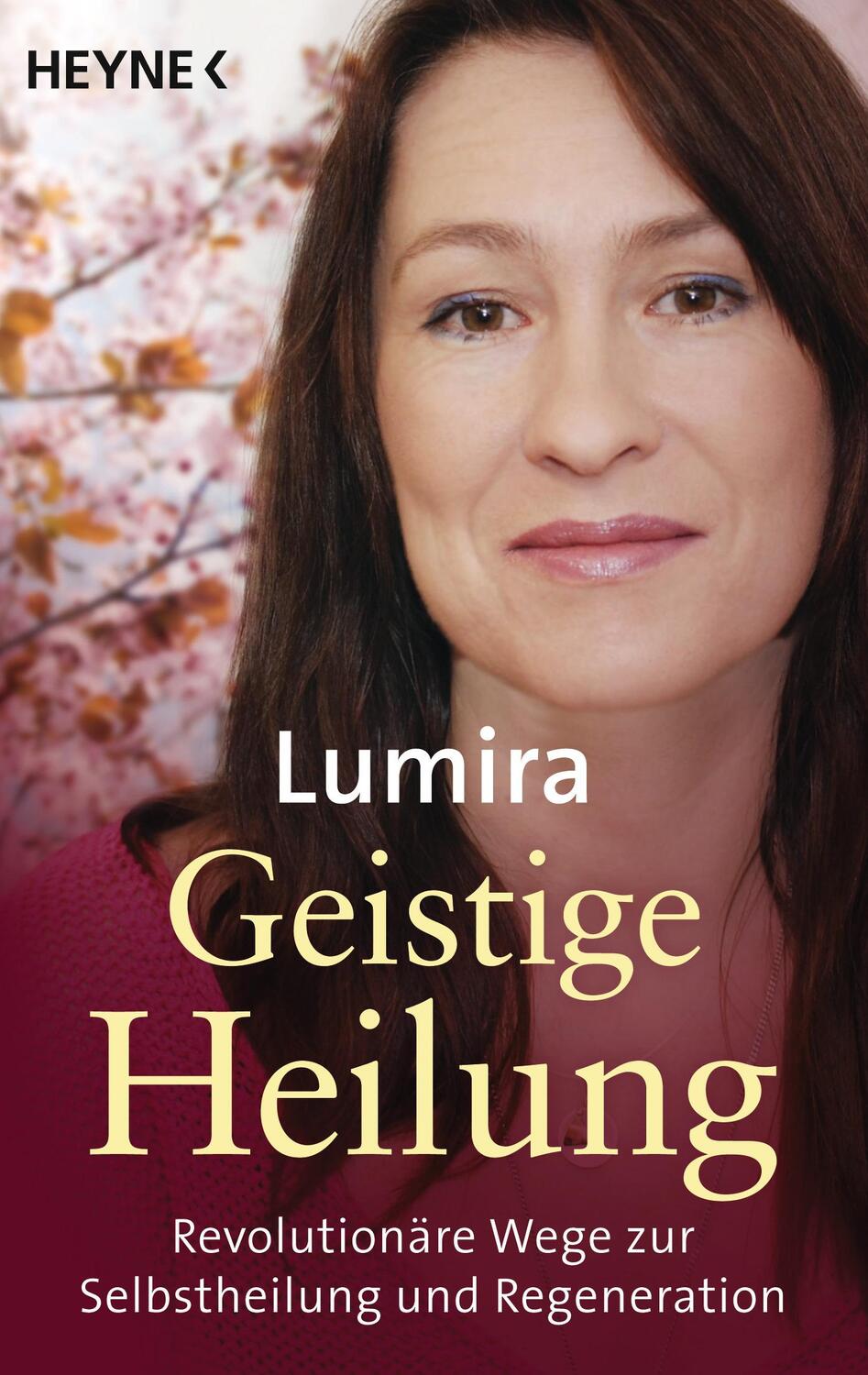 Cover: 9783453703070 | Geistige Heilung | Lumira | Taschenbuch | Deutsch | 2017 | Heyne