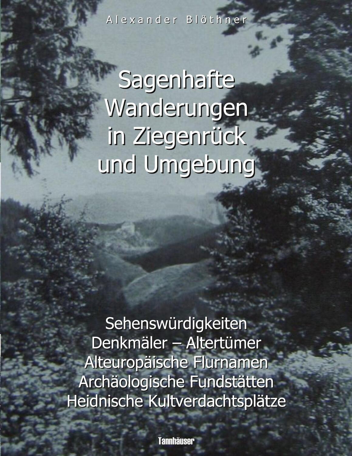 Cover: 9783752624298 | Sagenhafte Wanderungen in Ziegenrück und Umgebung | Alexander Blöthner