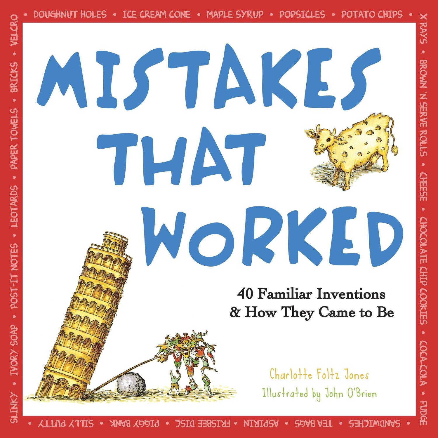 Cover: 9780385320436 | Mistakes That Worked: 40 Familiar Inventions & How They Came to Be
