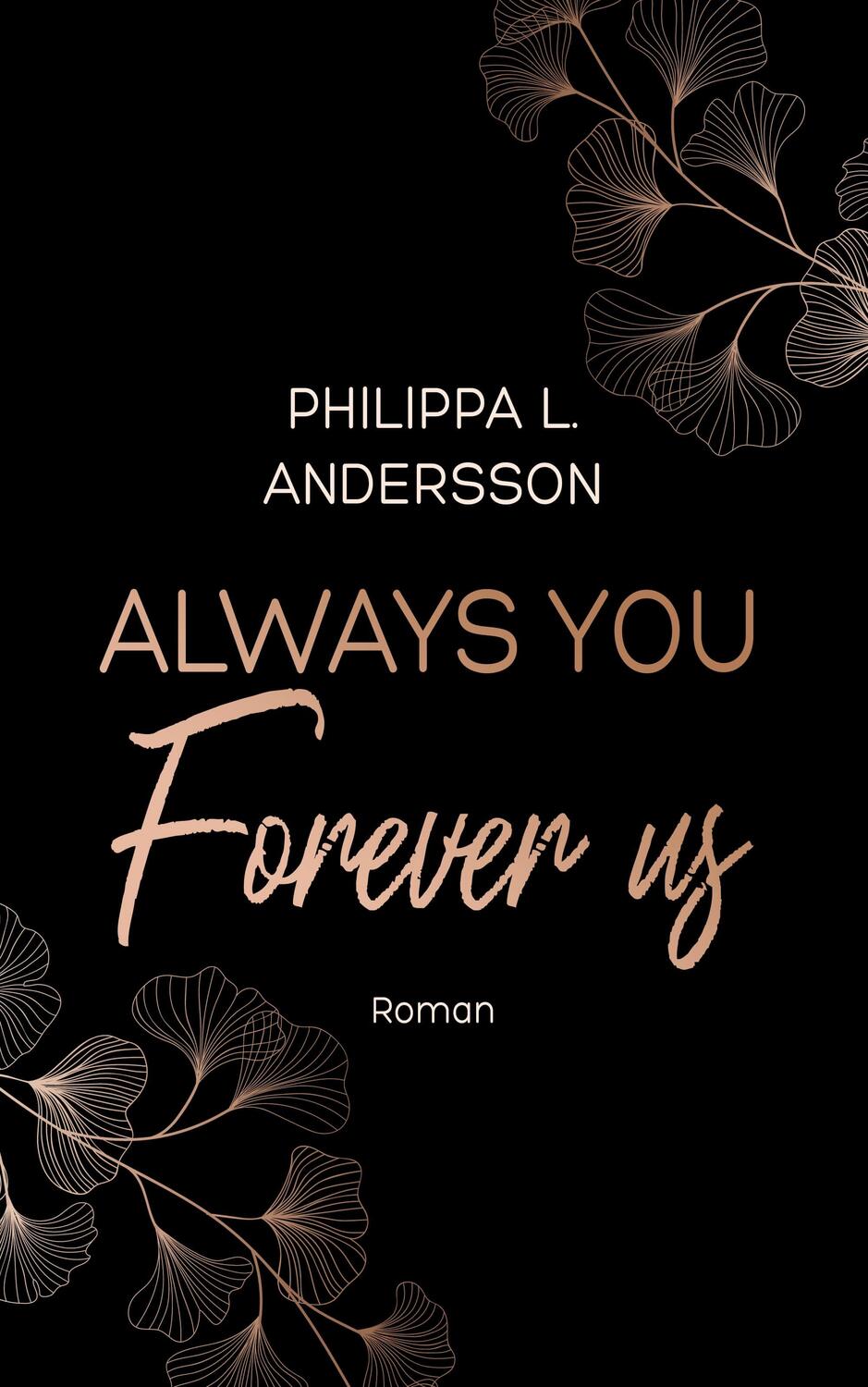Cover: 9783985950904 | Always You Forever Us | Philippa L. Andersson | Taschenbuch | Deutsch