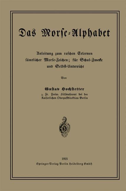 Cover: 9783662243763 | Das Morse-Alphabet | Gustav Hochstetter | Taschenbuch | Paperback