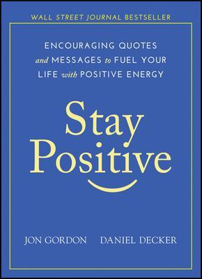 Cover: 9781119430230 | Stay Positive | Daniel Decker (u. a.) | Buch | Gebunden | Englisch