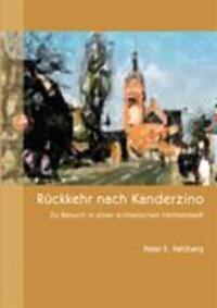 Cover: 9783833417788 | Rückkehr nach Kanderzino | Zu Besuch in einer schlesischen Heimatstadt