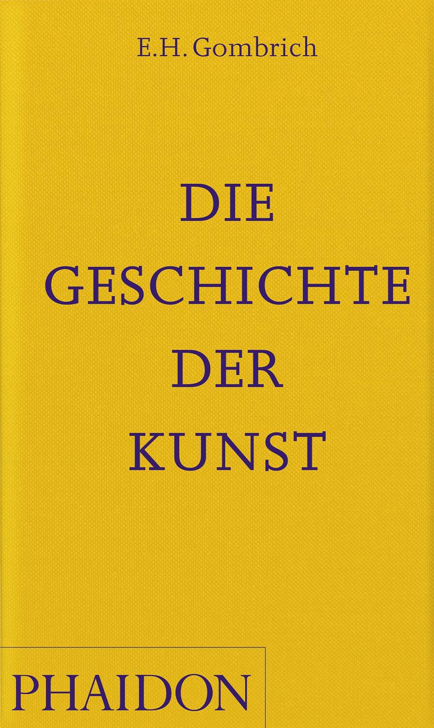 Cover: 9781838666729 | Die Geschichte der Kunst | E H Gombrich | Taschenbuch | Deutsch | 2023