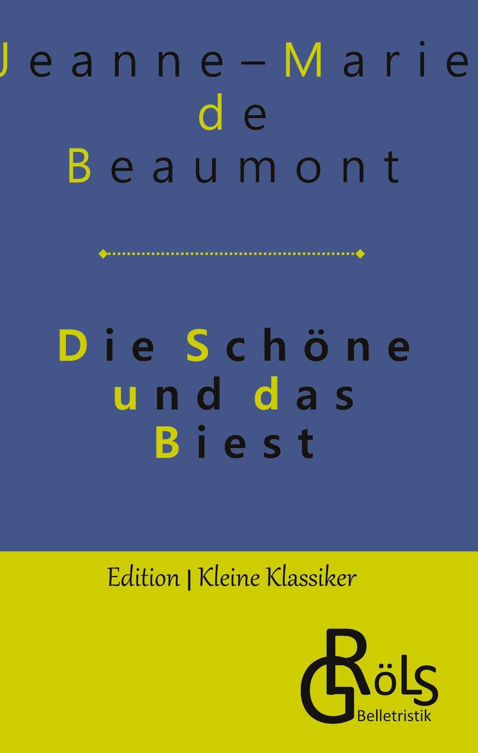 Cover: 9783988286826 | Die Schöne und das Biest | Jeanne-Marie de Beaumont | Buch | 120 S.