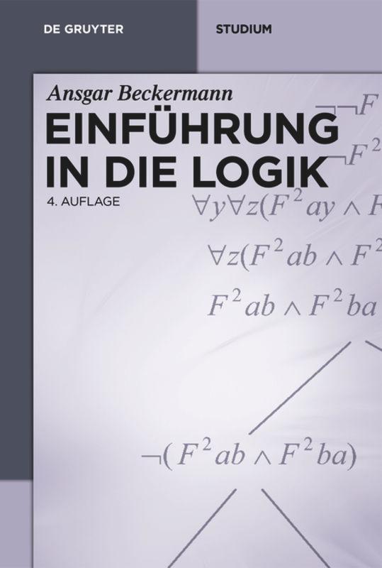 Cover: 9783110354089 | Einführung in die Logik | Ansgar Beckermann | Taschenbuch | XVI | 2014