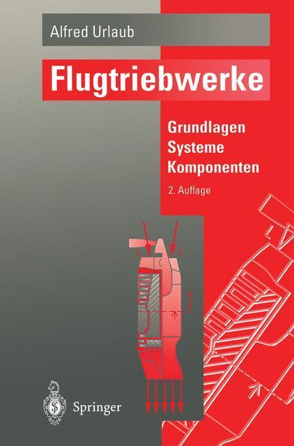 Cover: 9783540570097 | Flugtriebwerke | Grundlagen, Systeme, Komponenten | Alfred Urlaub