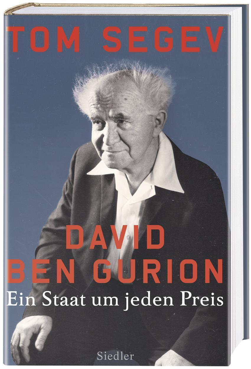 Bild: 9783827500205 | David Ben Gurion | Ein Staat um jeden Preis | Tom Segev | Buch | 2018