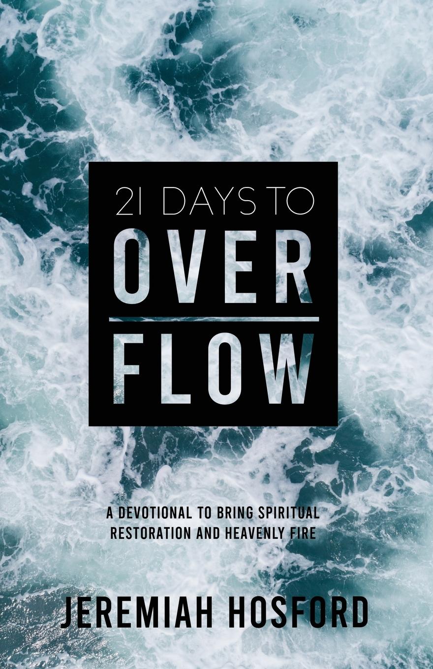 Cover: 9781950718269 | 21 Days to Overflow | Jeremiah Hosford | Taschenbuch | Paperback