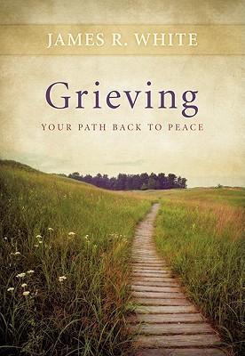 Cover: 9780764220005 | Grieving - Your Path Back to Peace | James R. White | Taschenbuch