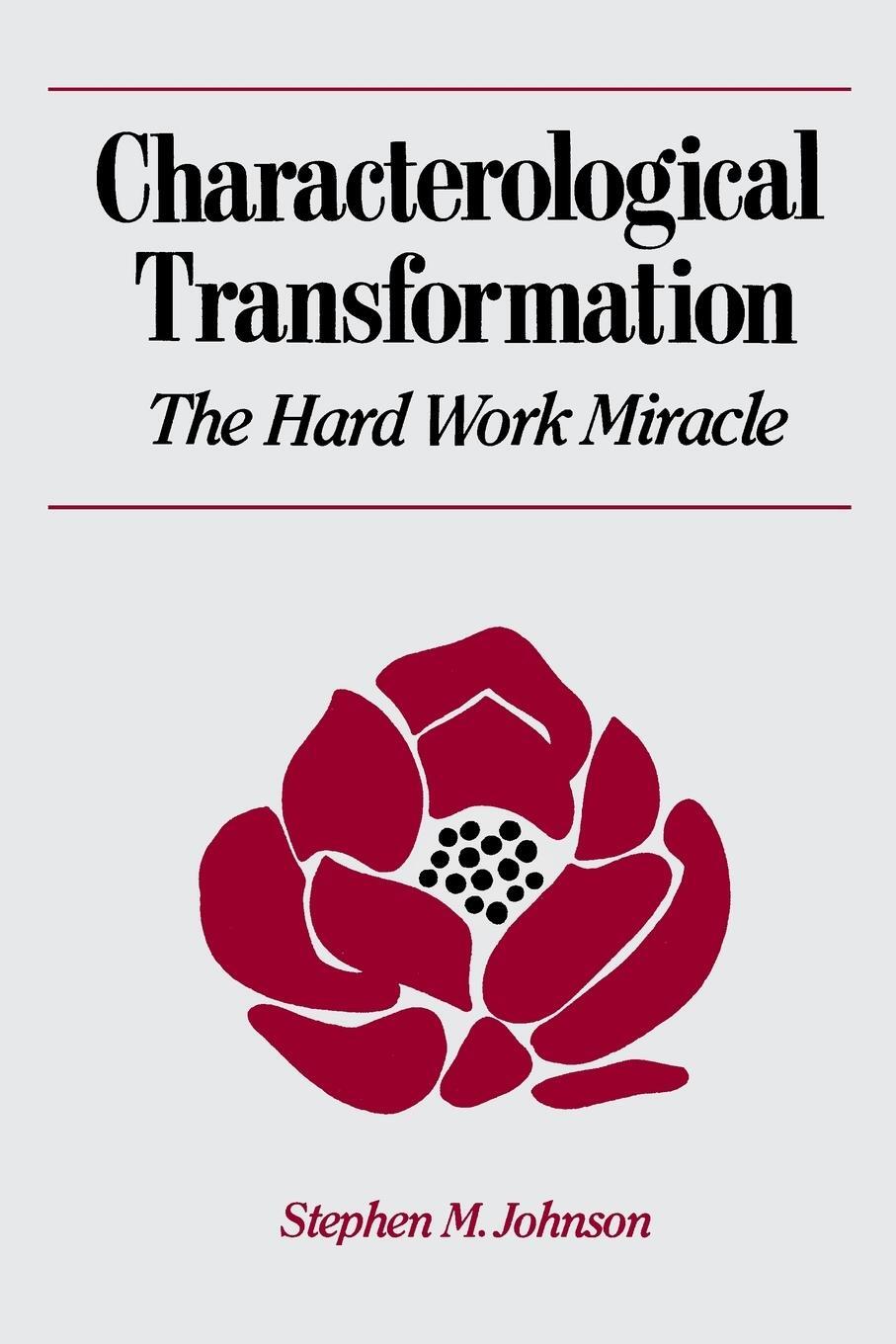 Cover: 9780393700015 | Characterological Transformation | The Hard Work Miracle | Johnson