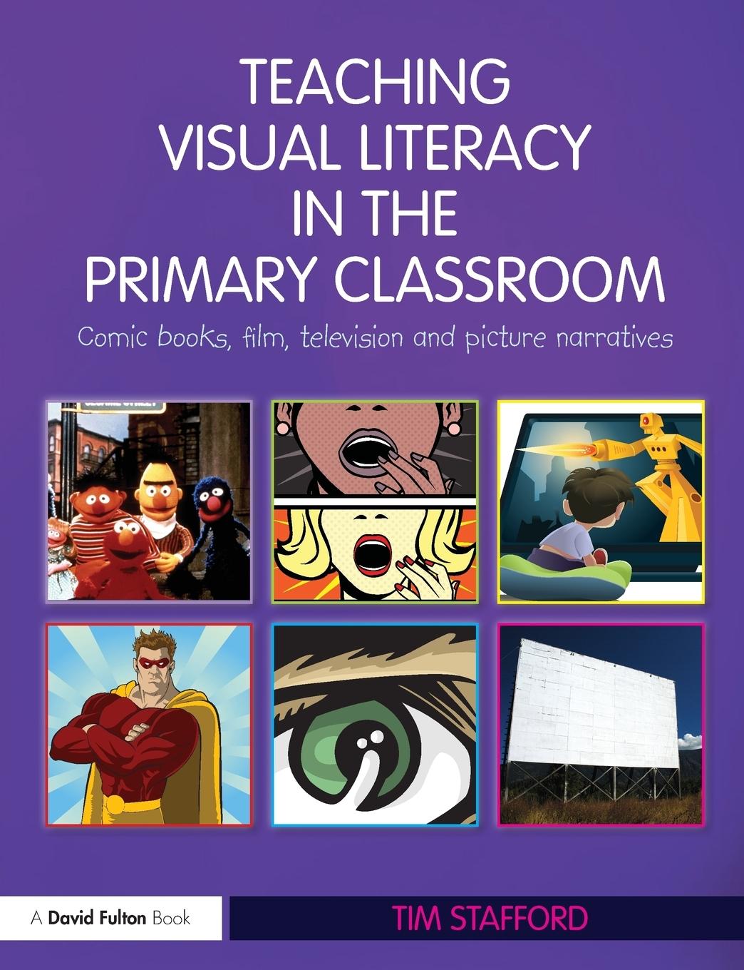 Cover: 9780415489850 | Teaching Visual Literacy in the Primary Classroom | Tim Stafford