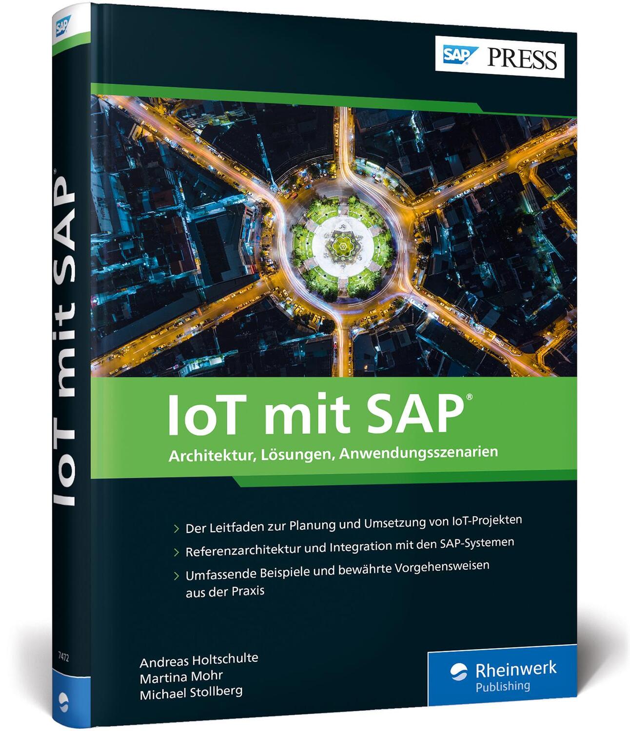Cover: 9783836274722 | IoT mit SAP | Andreas Holtschulte (u. a.) | Buch | SAP Press | Deutsch