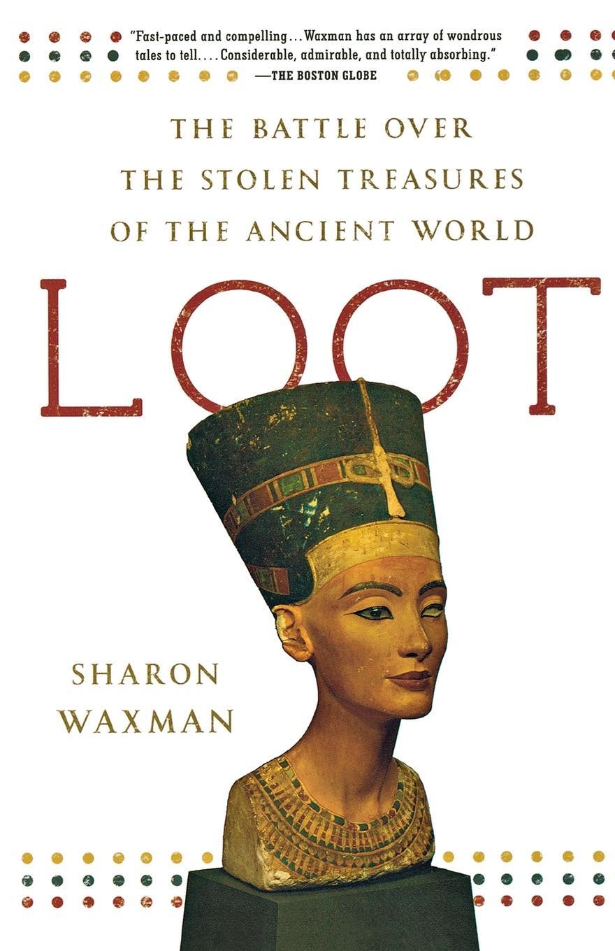 Cover: 9780805090888 | Loot | The Battle Over the Stolen Treasures of the Ancient World