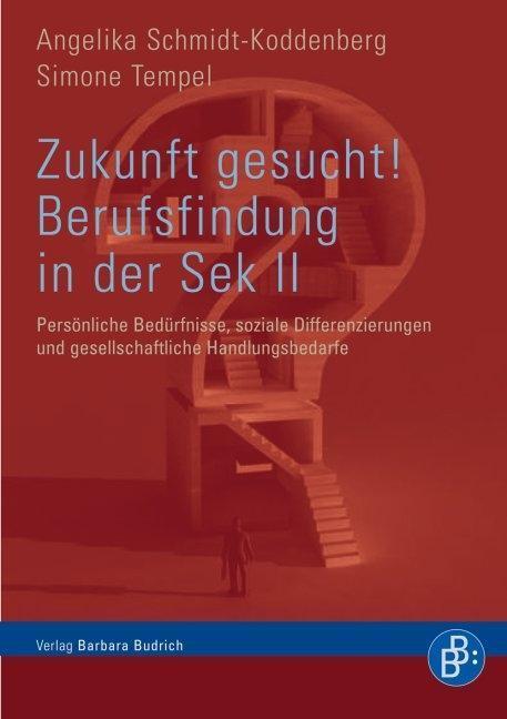 Cover: 9783866493810 | Zukunft gesucht! | Berufs- und Studienorientierung in der Sek.II