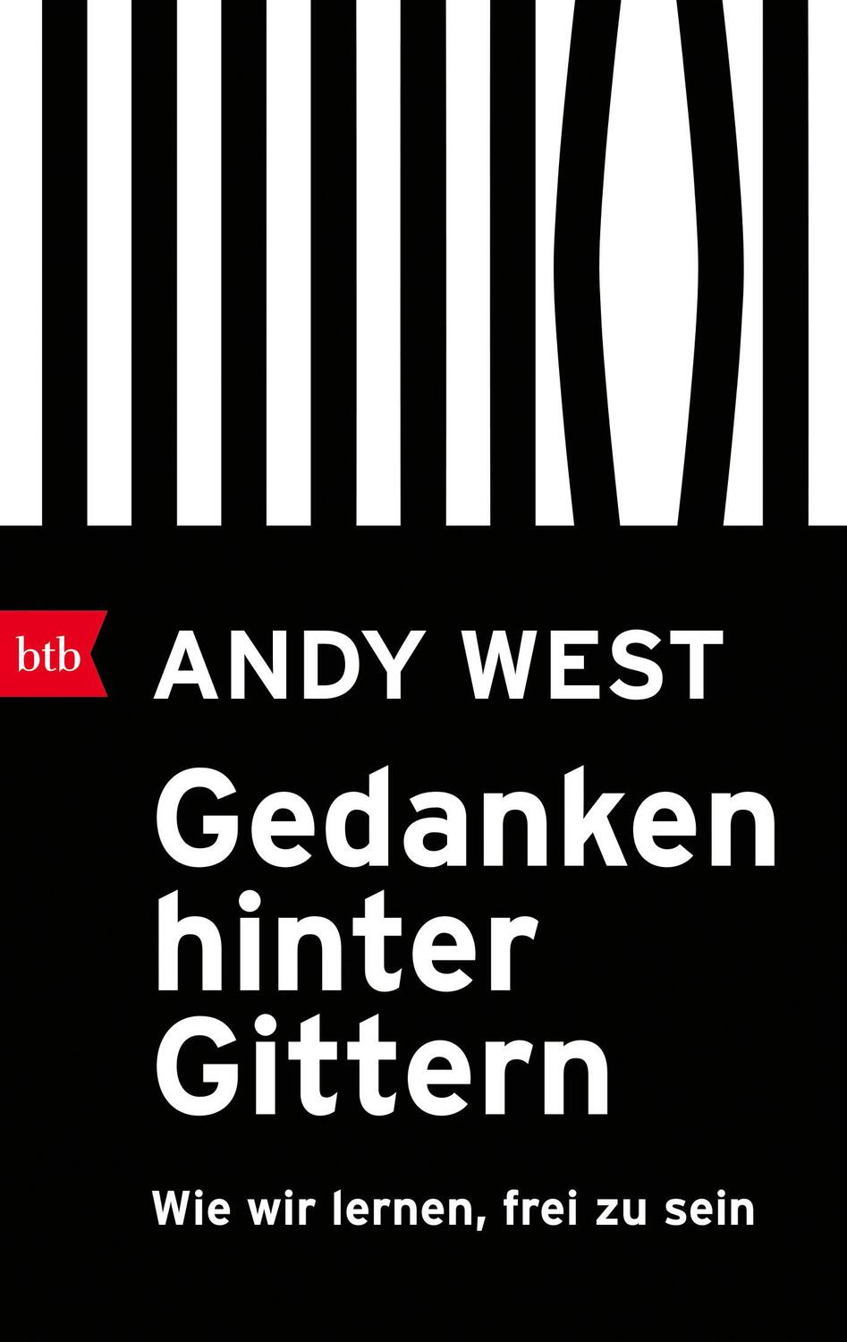 Cover: 9783442770182 | Gedanken hinter Gittern | Wie wir lernen, frei zu sein | Andy West