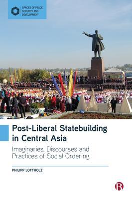 Cover: 9781529220001 | Post-Liberal Statebuilding in Central Asia | Philipp Lottholz | Buch