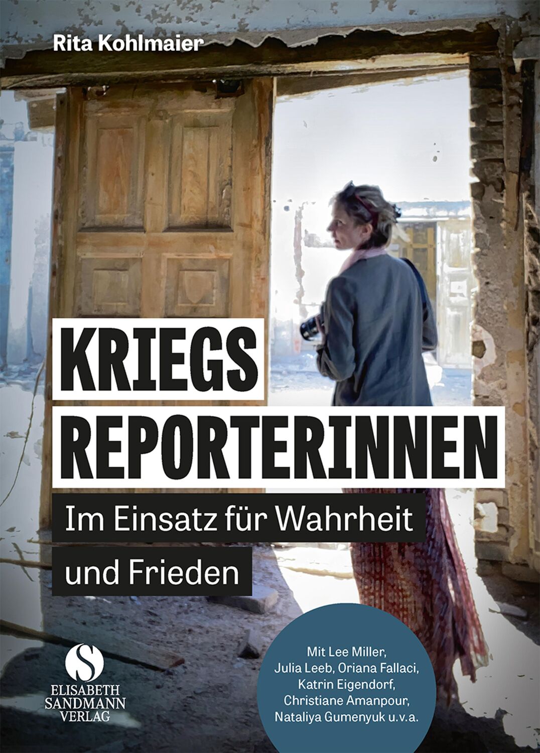 Cover: 9783949582103 | Kriegsreporterinnen - Im Einsatz für Wahrheit und Frieden | Kohlmaier