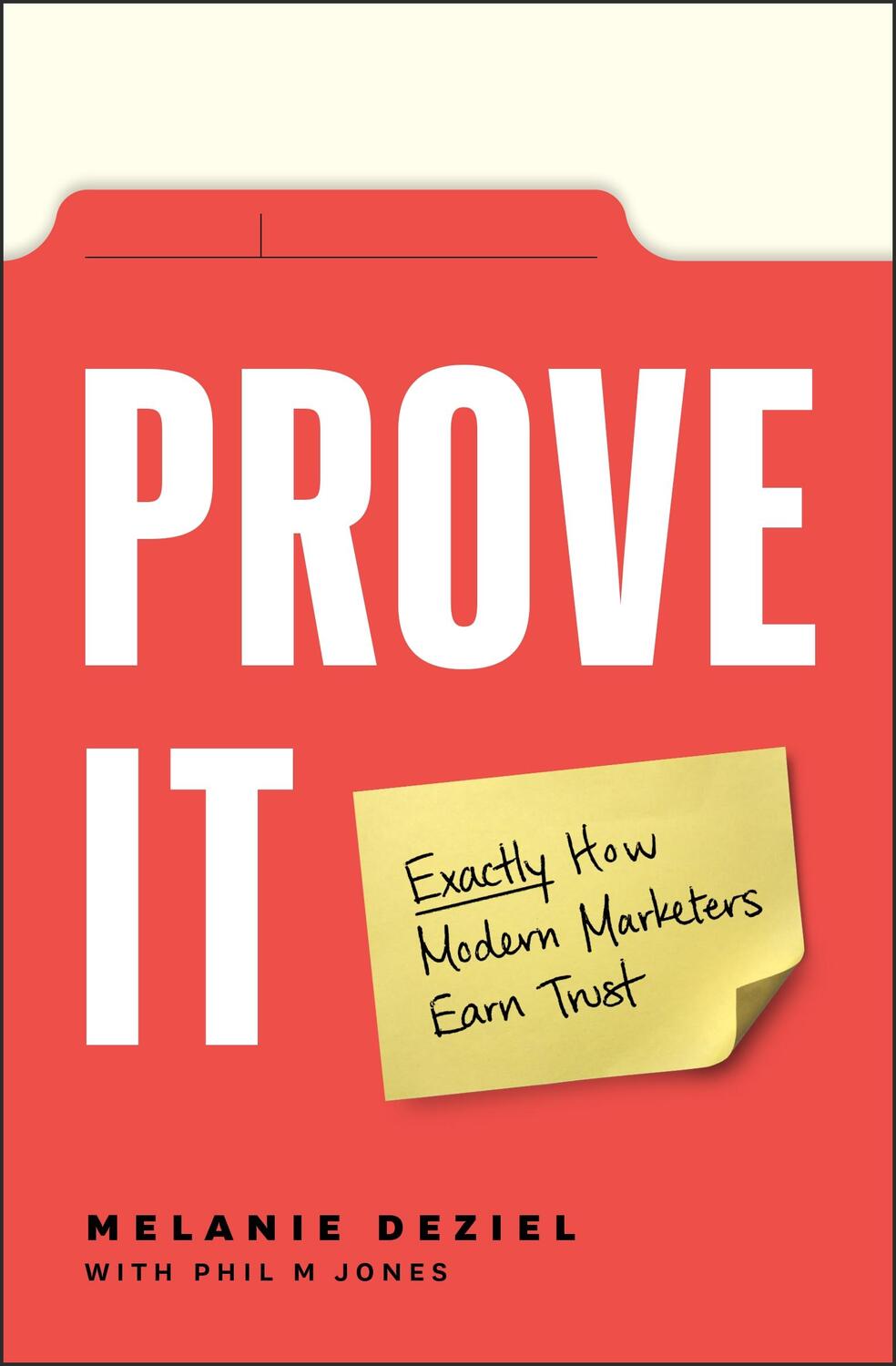 Cover: 9781774582015 | Prove It | Exactly How Modern Marketers Earn Trust | Melanie Deziel
