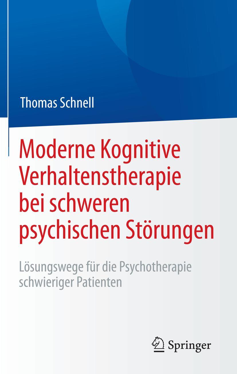 Cover: 9783642550751 | Moderne Kognitive Verhaltenstherapie bei schweren psychischen...