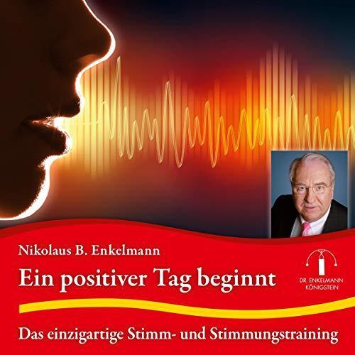 Cover: 9783947942084 | Ein positiver Tag beginnt | Nikolaus B. Enkelmann | Audio-CD | Deutsch