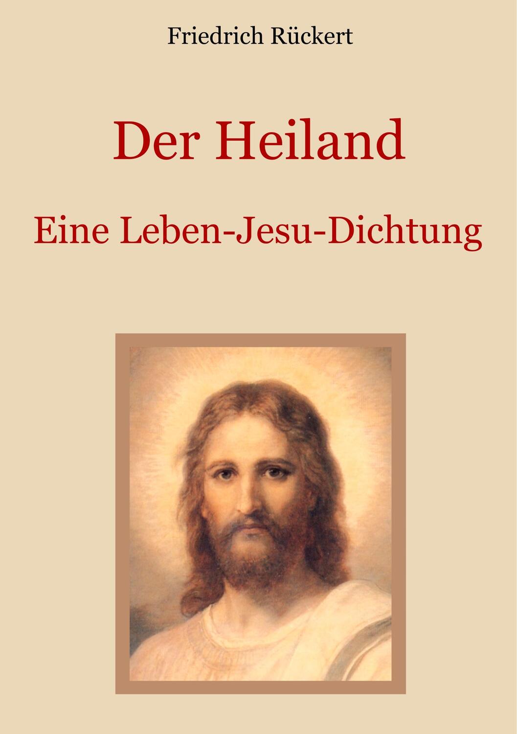 Cover: 9783750417694 | Der Heiland | Friedrich Rückert | Taschenbuch | Books on Demand