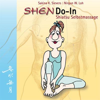 Cover: 9783943986112 | ShenDo-In Shiatsu Selbstmassage | Sakina K. Sievers (u. a.) | Deutsch
