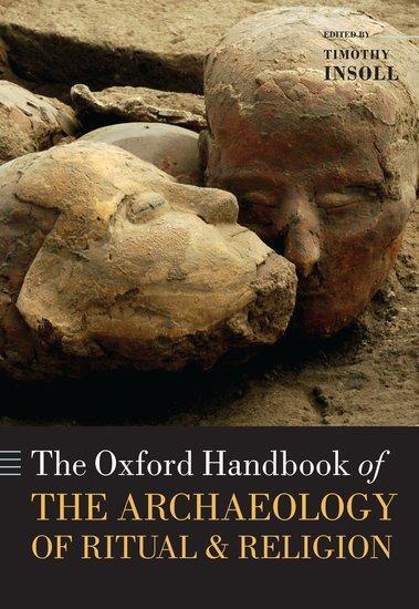 Cover: 9780198858058 | The Oxford Handbook of the Archaeology of Ritual and Religion | Insoll