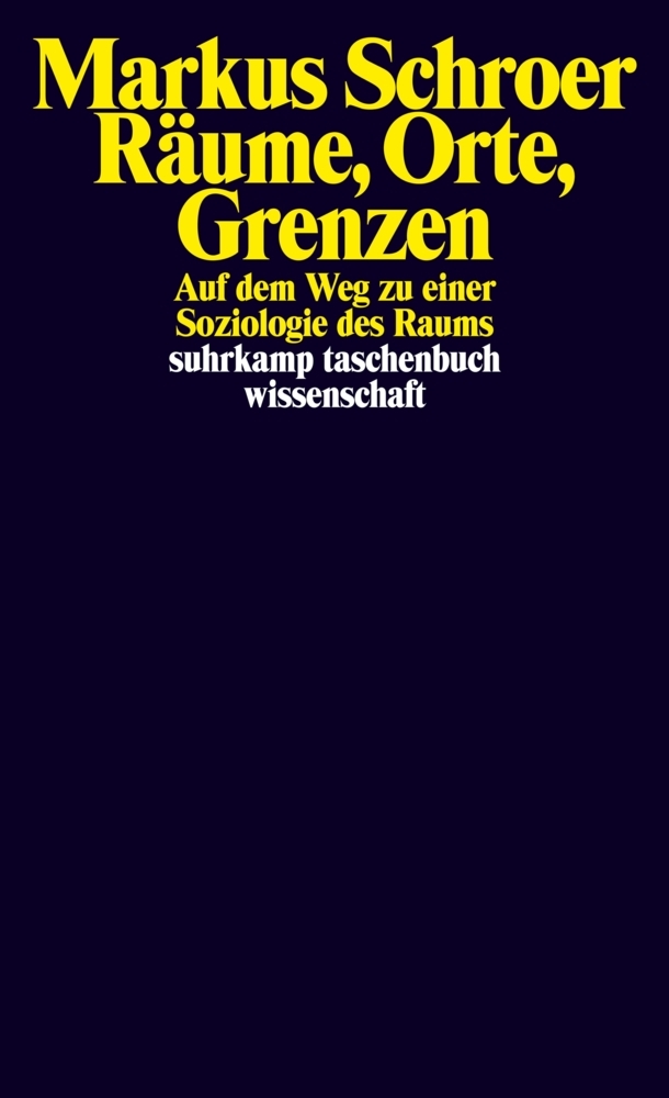 Cover: 9783518293614 | Räume, Orte, Grenzen | Auf dem Weg zu einer Soziologie des Raums