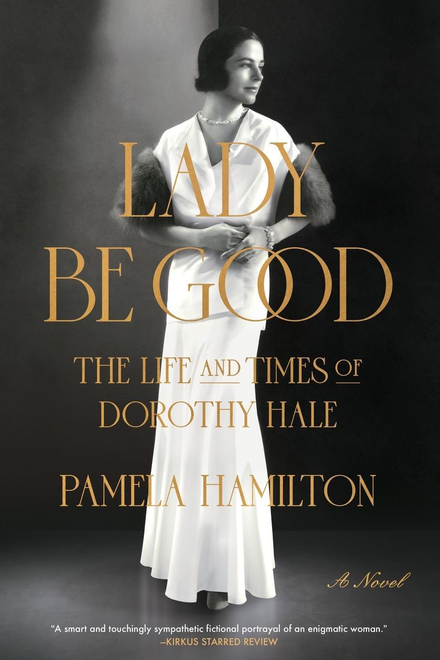 Cover: 9781646632701 | Lady Be Good | The Life and Times of Dorothy Hale | Pamela Hamilton
