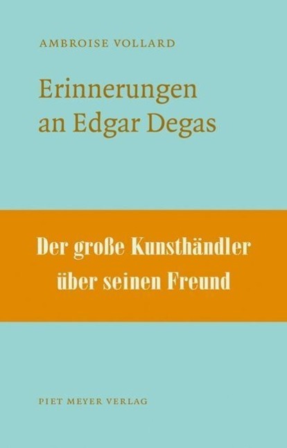 Cover: 9783905799200 | Erinnerungen an Edgar Degas | NichtSoKleineBibliothek 6 | Vollard