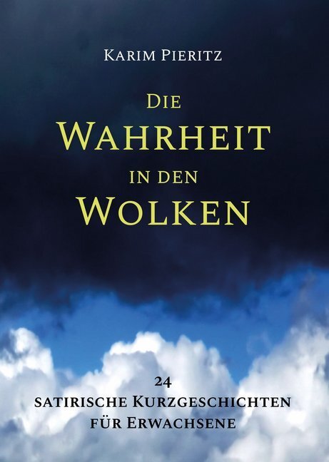 Cover: 9783944626000 | Die Wahrheit in den Wolken | Karim Pieritz | Buch | 148 S. | Deutsch