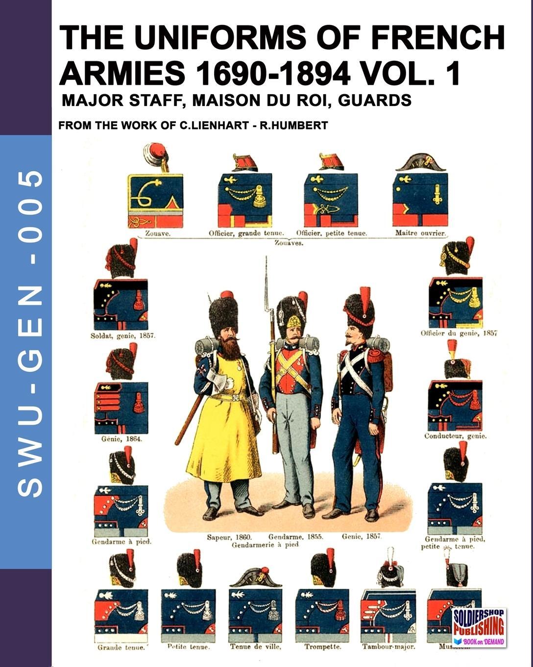 Cover: 9788893275231 | The uniforms of French armies 1690-1894 - Vol. 1 | Lienhart (u. a.)