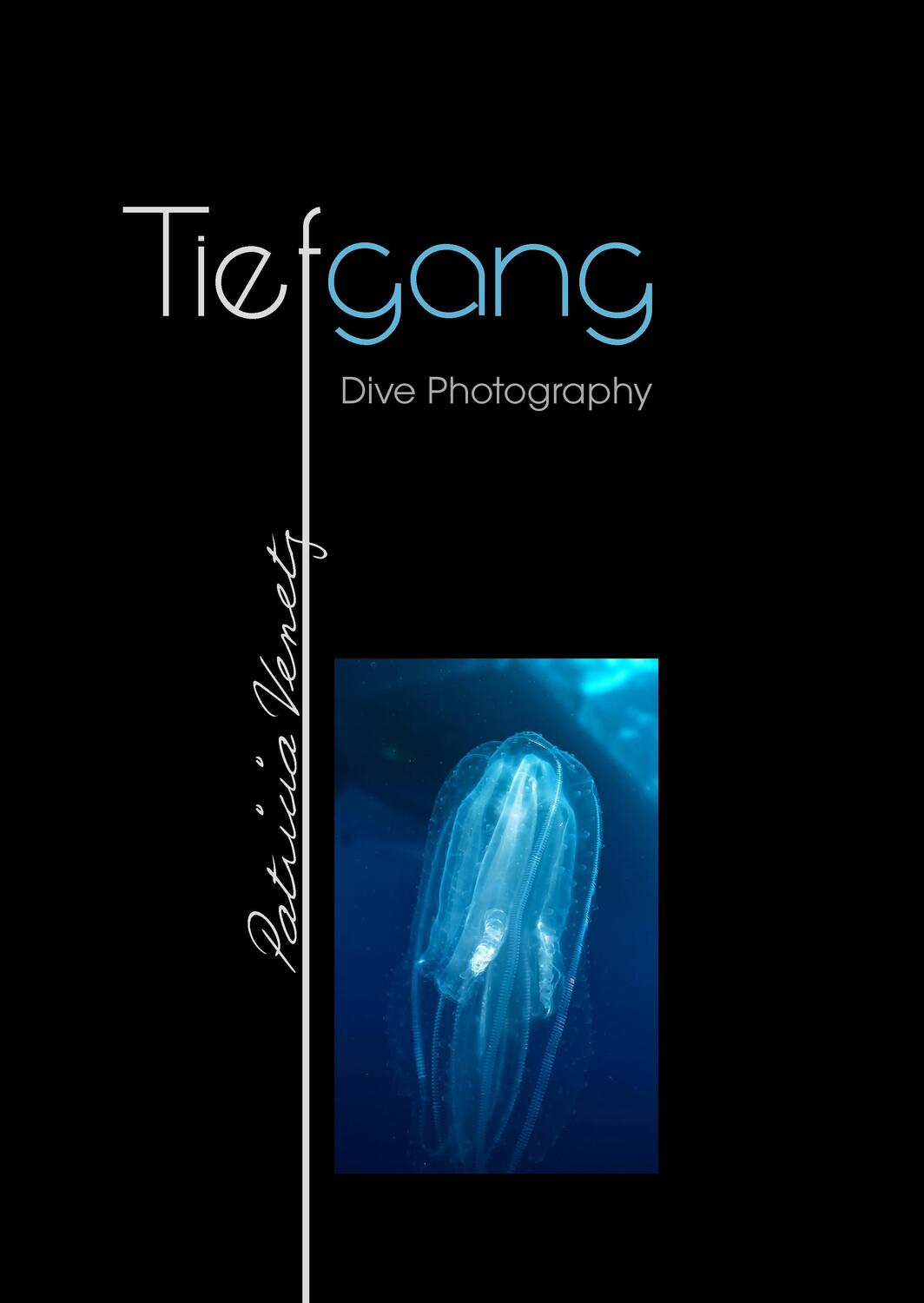 Cover: 9783739217604 | Tiefgang | Dive Photography | Patricia Venetz | Buch | 156 S. | 2016