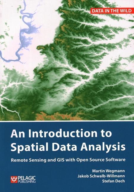 Cover: 9781784272135 | Introduction to Spatial Data Analysis | Martin Wegmann (u. a.) | Buch
